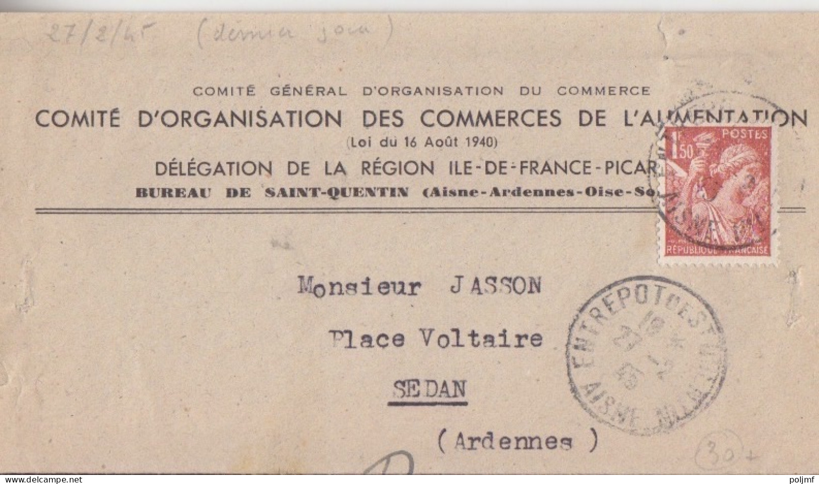 Lettre Du Comité Du Commerce Obl. Entrepot D St Quentin Le 27/2/45 Sur 1f50 Iris N° 652, (dernier Jour Tarif Du 5/1/42) - 1939-44 Iris