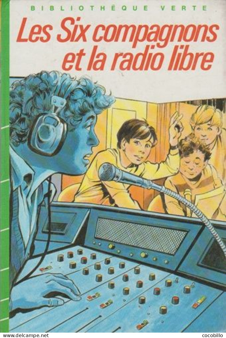 Les Six Compagnons Et La Radio Libre De Bonzon / Dautun - Bibliothèque Verte - 1986 - Bibliotheque Verte