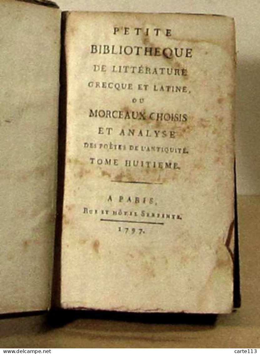 COLLECTIF - PETITE BIBLIOTHEQUE DE LITTERATURE GRECQUE ET LATINE TOME HUITIEME - - 1701-1800