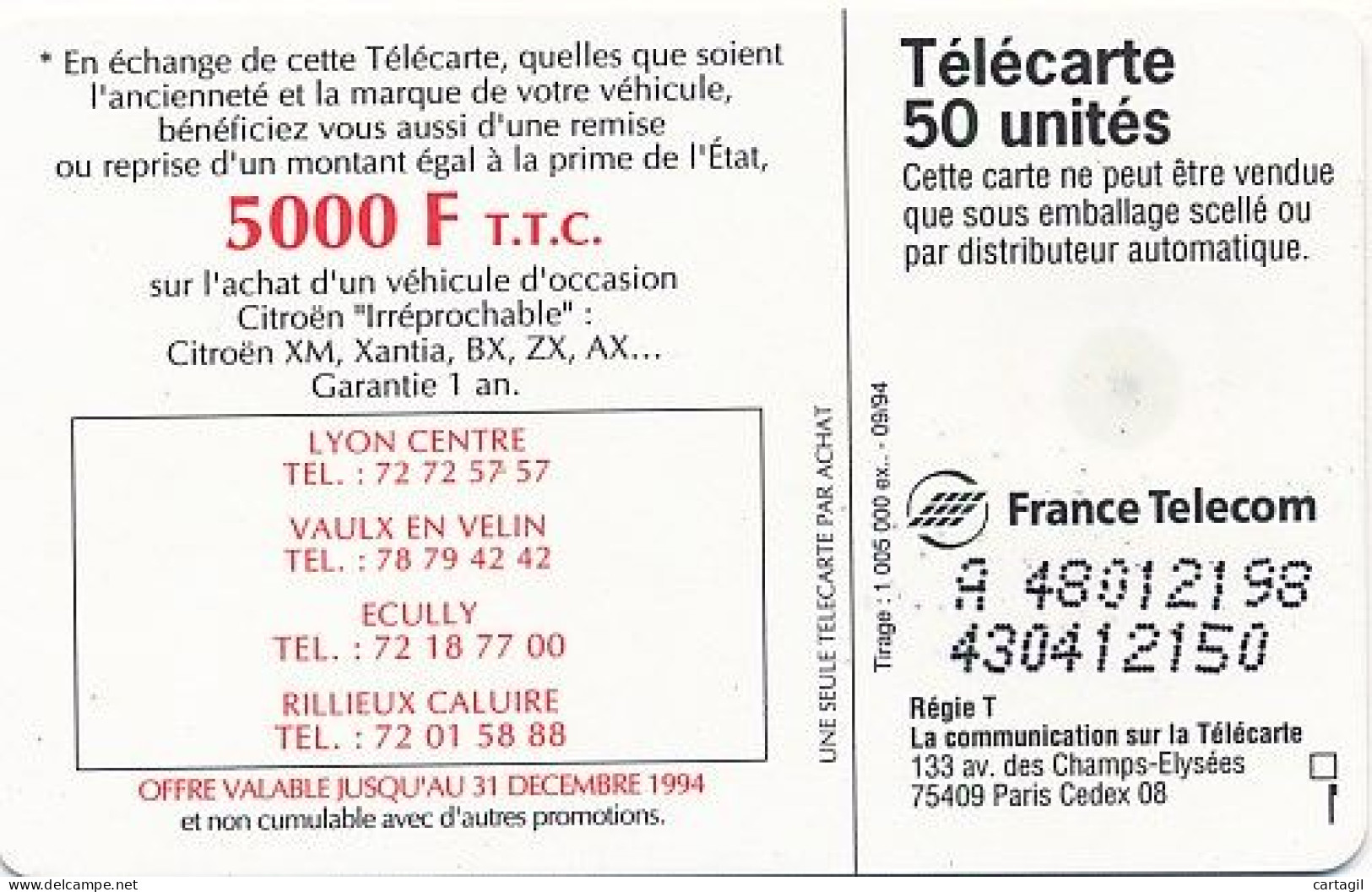 Télécarte France (09/94) Promo Citröen 5000 F  (visuel, Puce, état, Unités, Localisation  Etc Voir Scans) + Port - Sin Clasificación