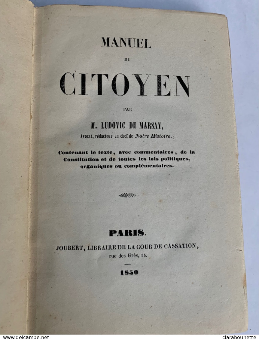 M. Ludovic De Marsay, Manuel Du Citoyen, Paris, Joubert, Librairie De La Cour De Cassation, 1850, 352p. - 1701-1800