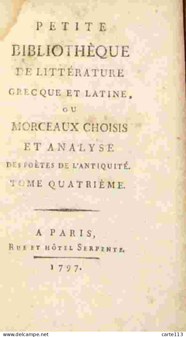 COLLECTIF - PETITE BIBLIOTHEQUE DE LITTERATURE GRECQUE ET LATINE TOME QUATRIEME - - 1701-1800