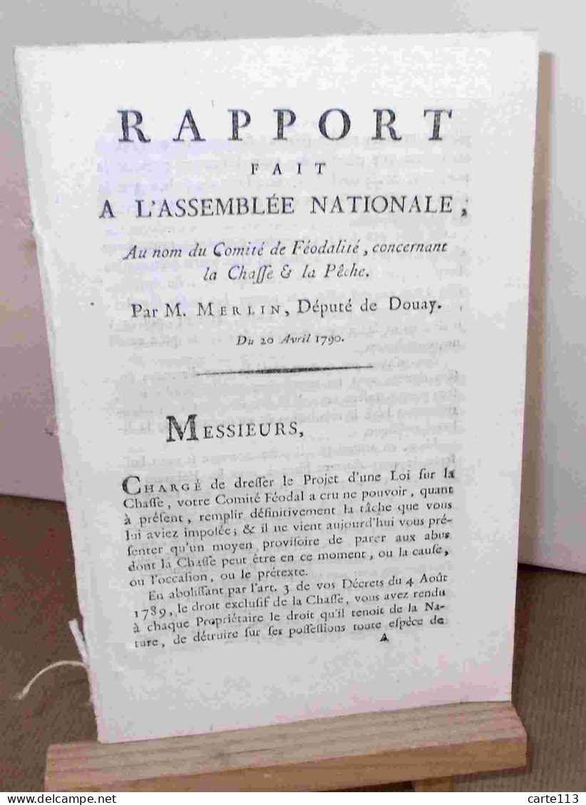 MERLIN Philippe Antoine Dit MERLIN DE DOUAI - RAPPORT FAIT A L'ASSEMBLEE NATIONALE AU NOM DU COMITE DE FEODALITE CO - 1701-1800