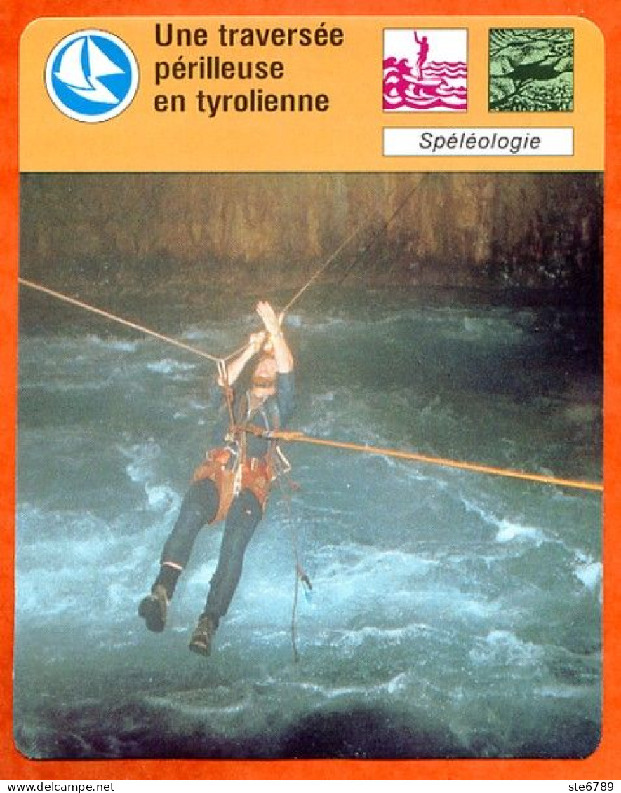 Une Traversée Périlleuse En Tyrolienne  Spéléologie  Sport Fiche Illustrée Cousteau  N° 1559 - Sport