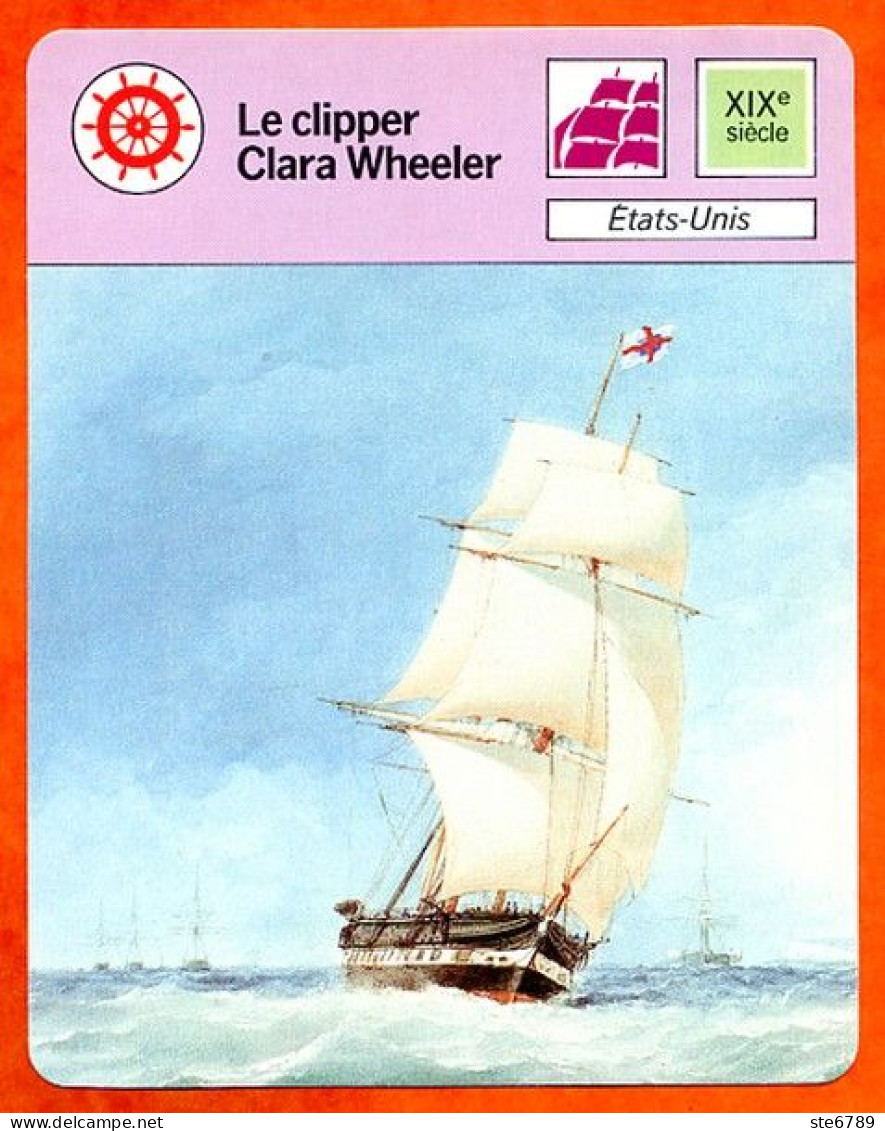 Le Clipper Clara Wheeler Etats Unis  Bateau   Histoire Des Bateaux Fiche Illustrée Cousteau  N° 55 - Boats