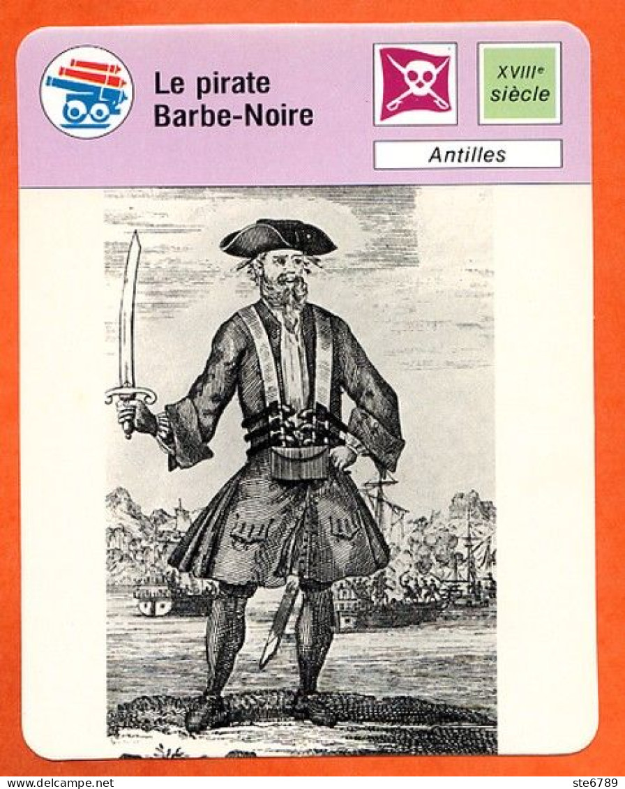 Le Pirate Barbe Noire  Antilles  Marine De Guerre Pirates Et Corsaires Fiche Illustrée Cousteau  N° 1852 - Boats