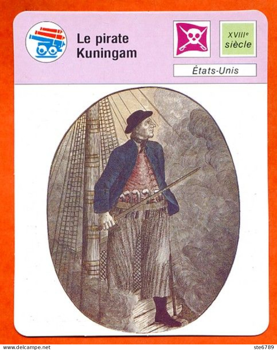 Le Pirate Kuningam Etats Unis  Marine De Guerre Pirates Et Corsaires Fiche Illustrée Cousteau  N° 1753 - Boats