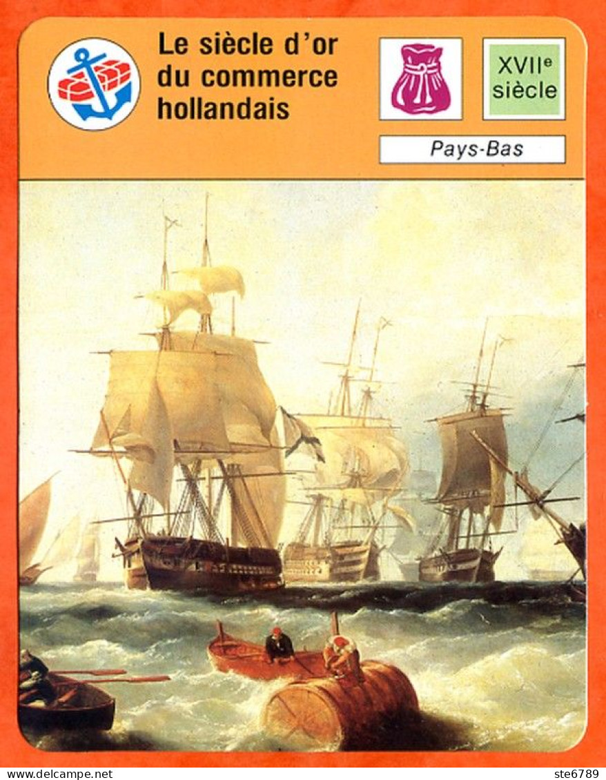 Le Siècle D'or Du Commerce Hollandais Pays Bas   Bateaux Fiche Illustrée Cousteau  N° 1064 - Boten