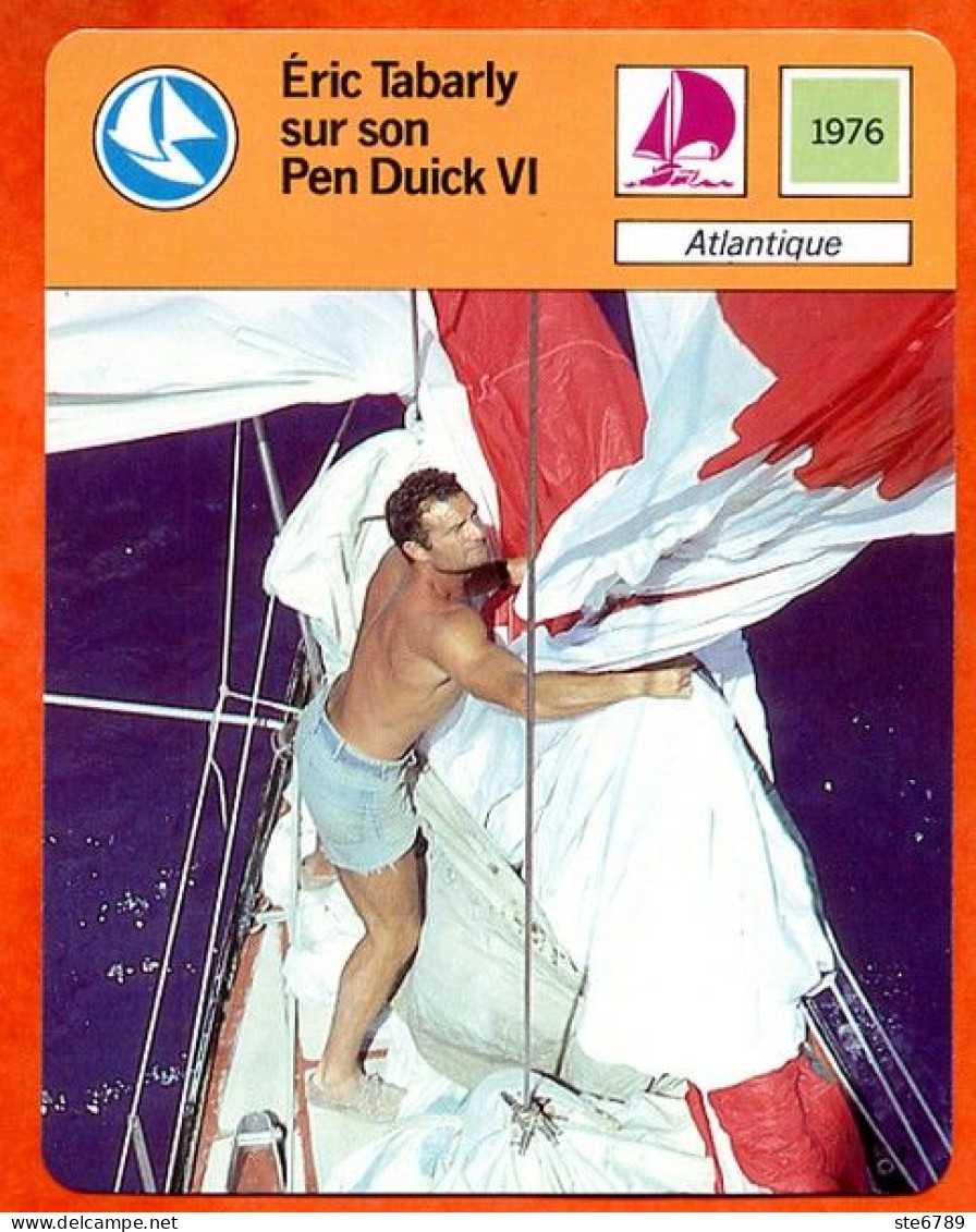 Eric Tabarly Sur Son Pen Duick VI Atlantique  Bateau Voile Fiche Illustrée Cousteau - Bateaux