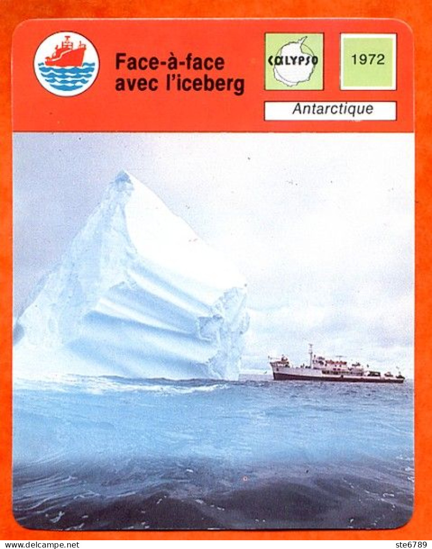 Face A Face Avec Iceberg  Antarctique  Calypso Bateau Fiche Illustrée Cousteau  N° 28 - Schiffe