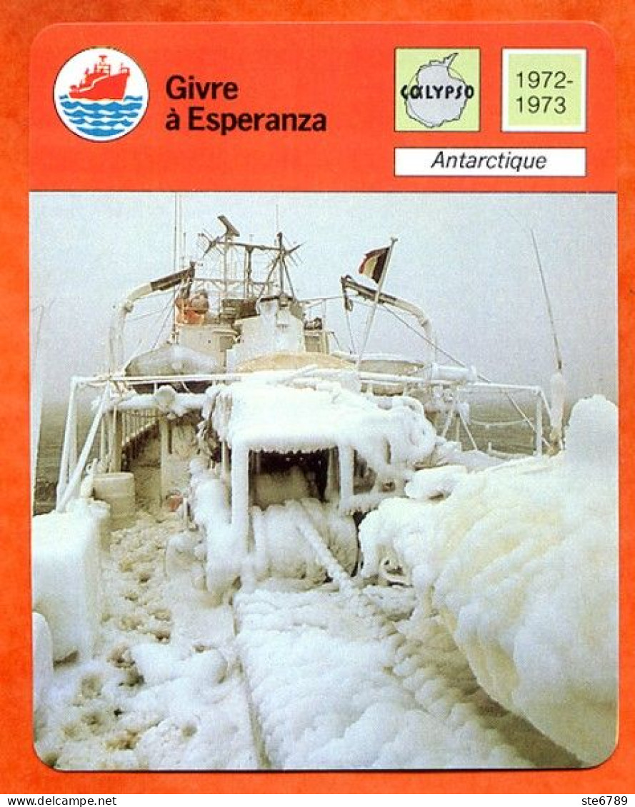 Givre à Esperanza  Antarctique  Calypso Bateau Fiche Illustrée Cousteau  N° 318 - Barche
