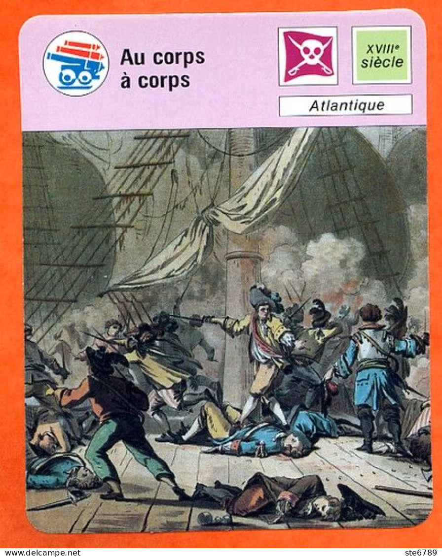 Au Corps à Corps  Marine De Guerre Pirates Et Corsaires Fiche Illustrée Cousteau  N° 1651 - Barcos