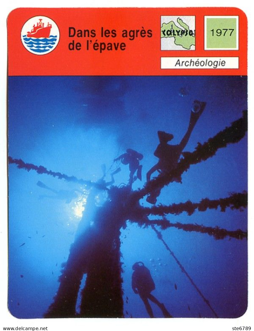 Dans Les Agrès De L'épave Archéologie Calypso Fiche Illustrée Cousteau N° 05B72 - Barche