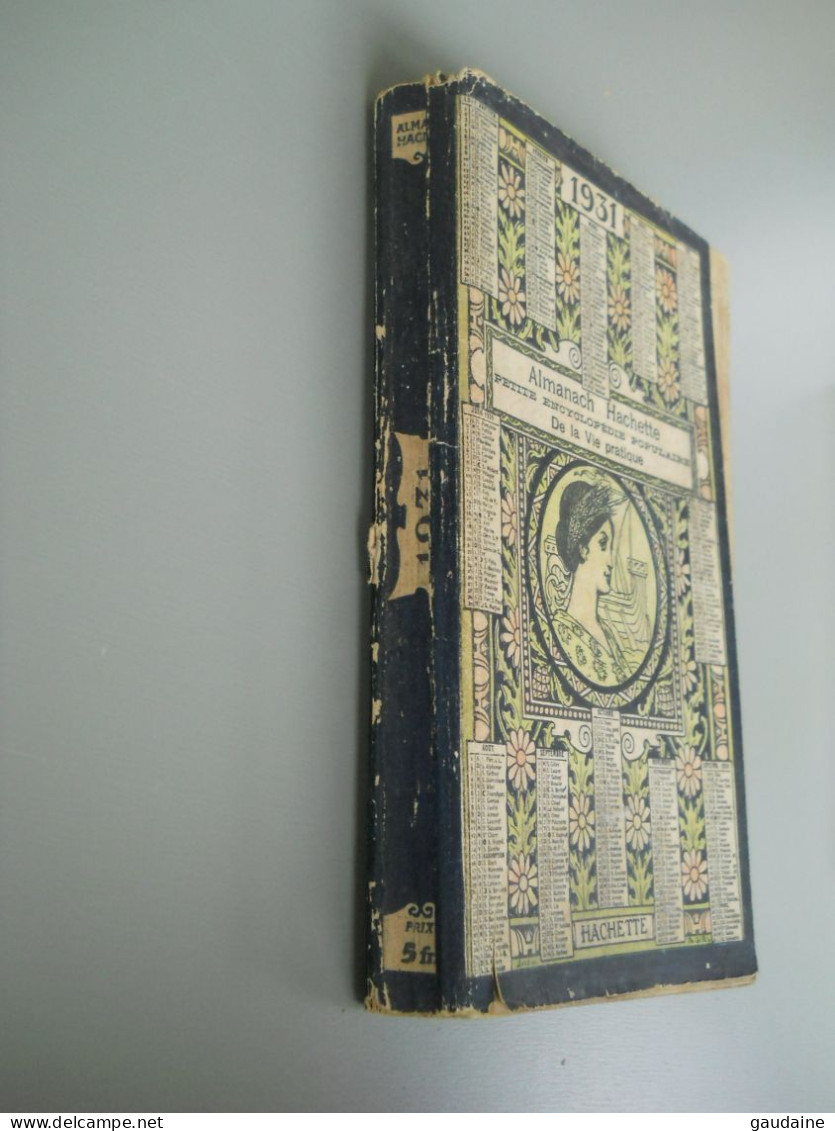 ALMANACH HACHETTE - 1931 - Petite Encyclopédie Populaire De La Vie Pratique - Encyclopaedia