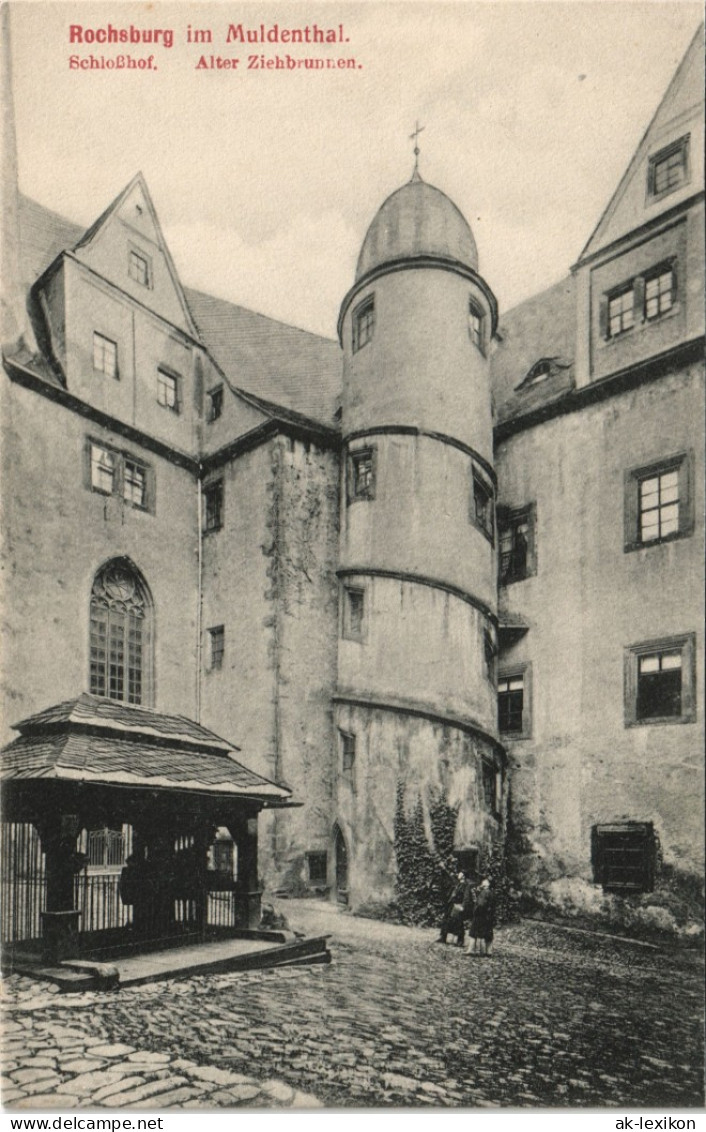 Rochsburg-Lunzenau Rochsburg Im Muldenthal Schloßhof Alter Ziehbrunnen 1910 - Lunzenau