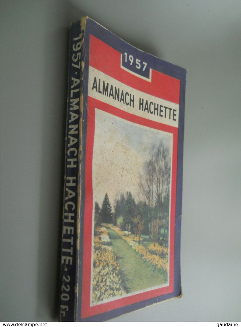 ALMANACH HACHETTE - 1957 - Petite Encyclopédie Populaire De La Vie Pratique - Encyclopaedia