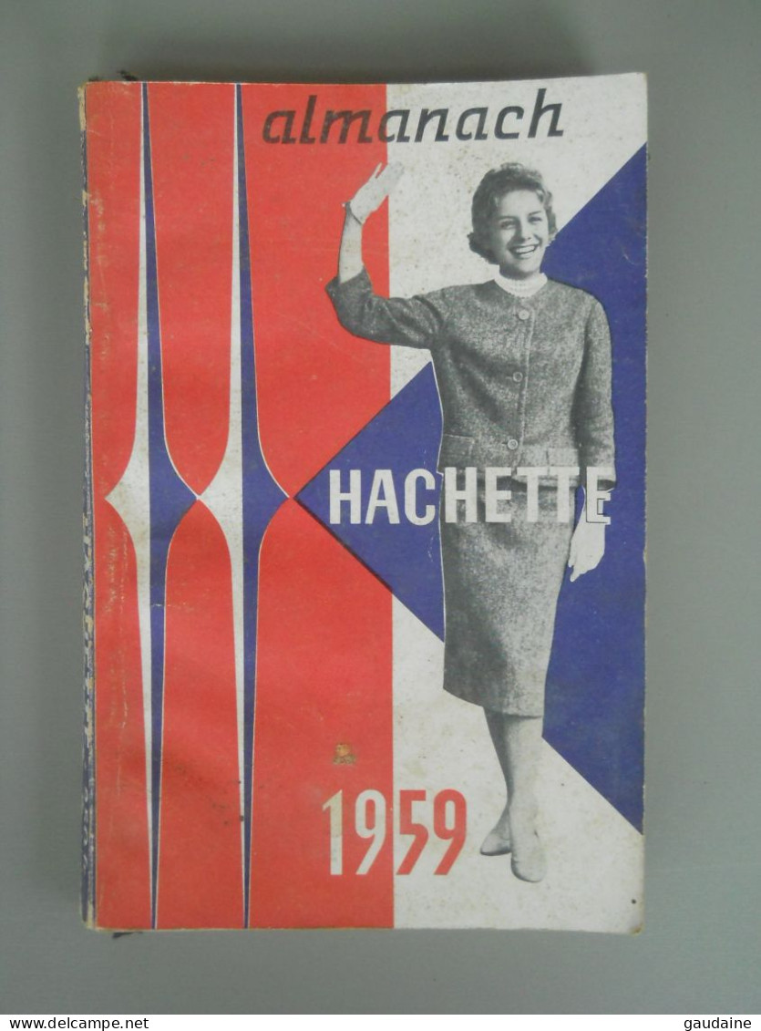 ALMANACH HACHETTE - 1959 - Petite Encyclopédie Populaire De La Vie Pratique - Encyclopaedia