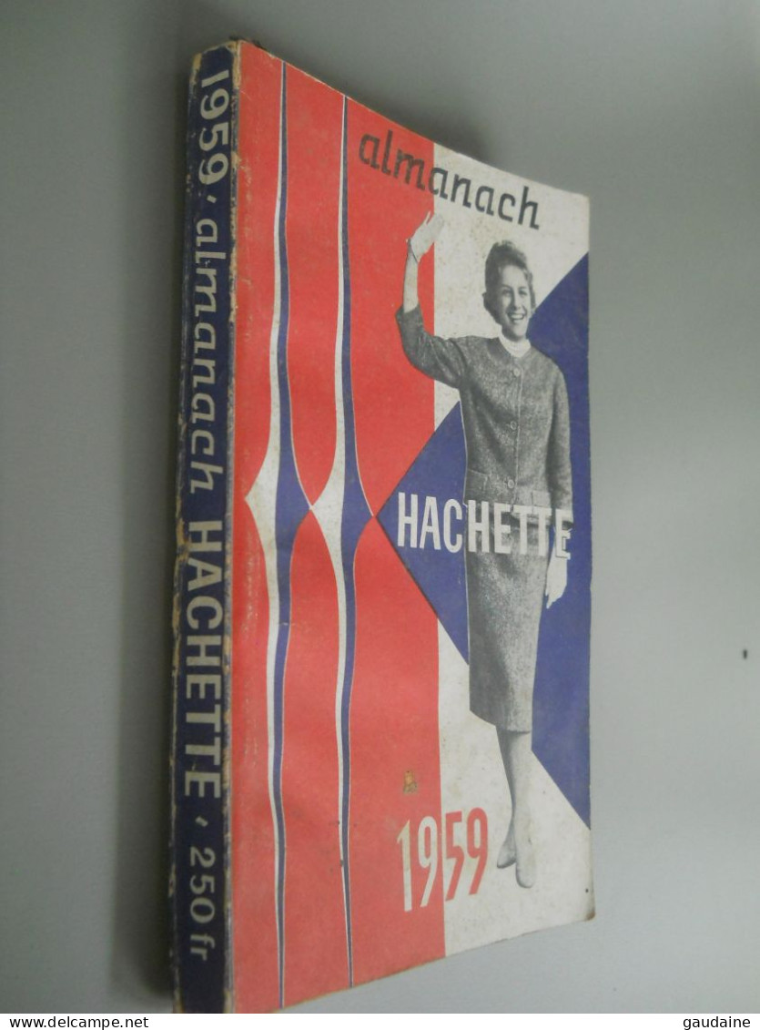 ALMANACH HACHETTE - 1959 - Petite Encyclopédie Populaire De La Vie Pratique - Encyclopedieën