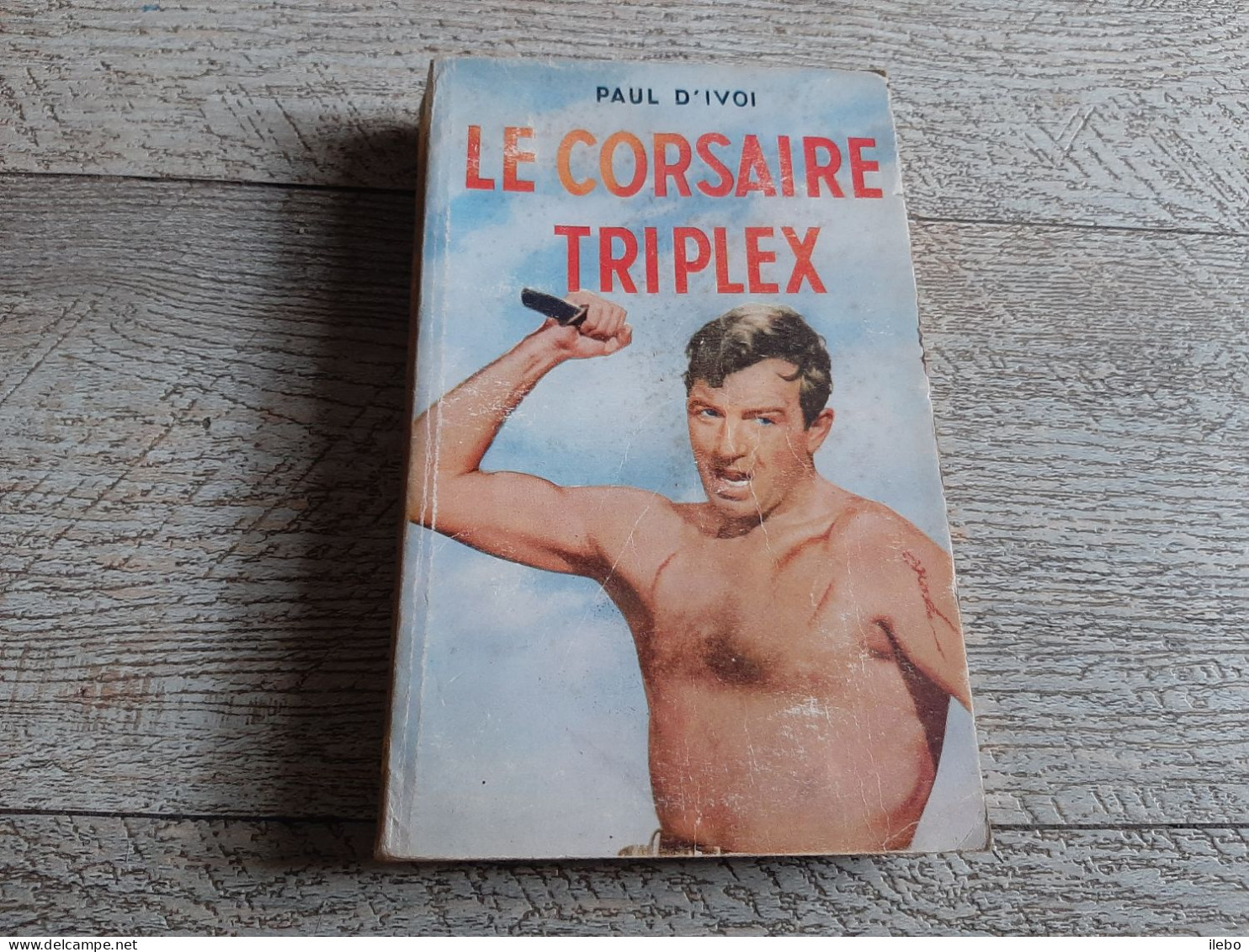 Le Corsaire Triplex Paul D'ivoi Tallandier 1953 - Avventura