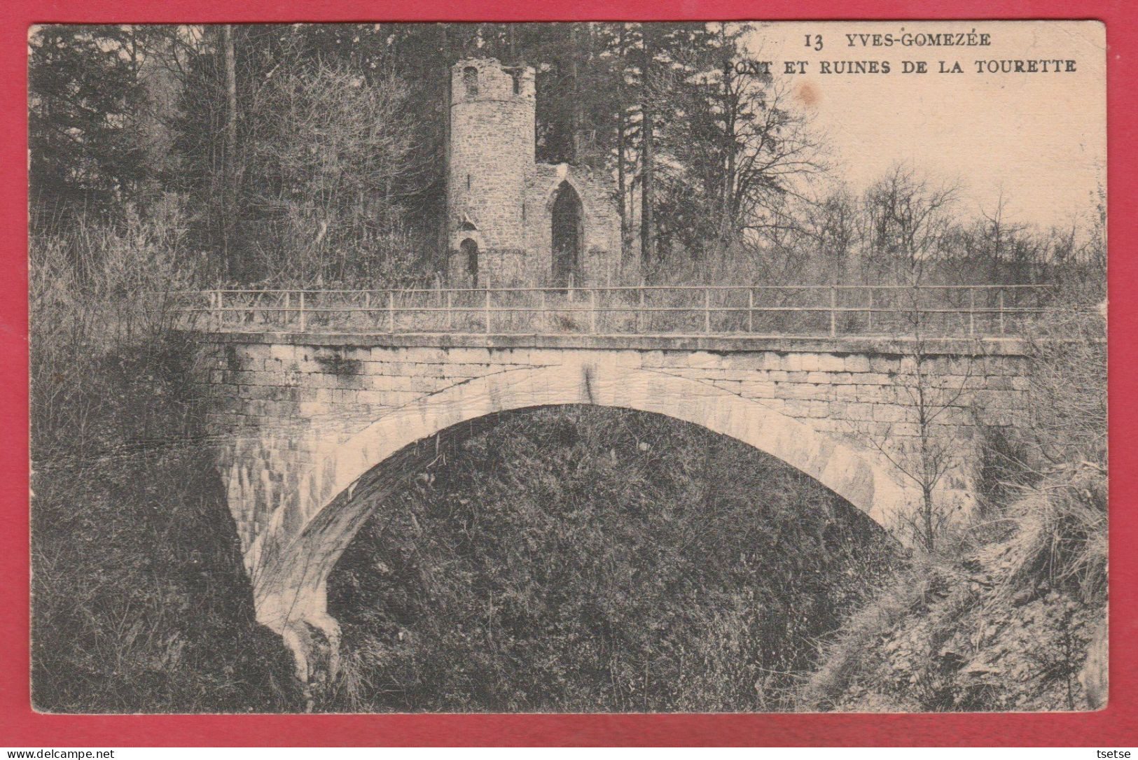 Yves-Gomezée- Pont Et Ruines De La Tourette - 1921 ( Voir Verso ) - Walcourt