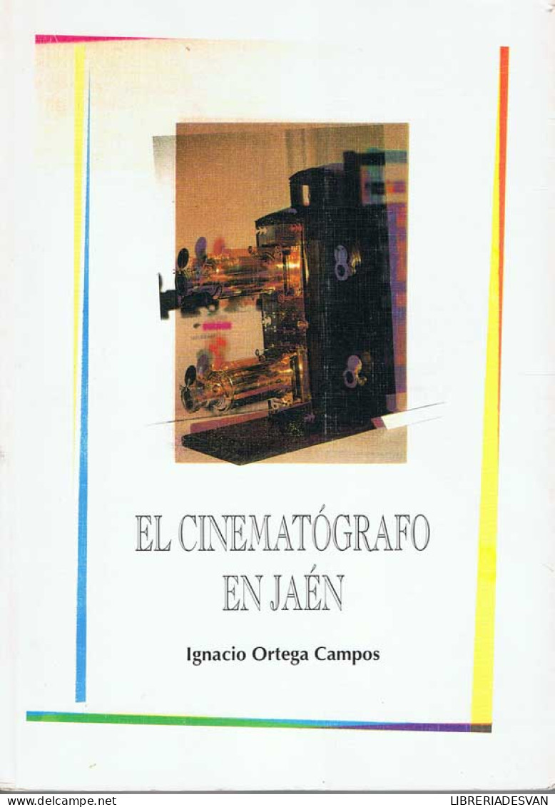 El Cinematógrafo En Jaén (dedicado) - Ignacio Ortega Campos - Arts, Loisirs