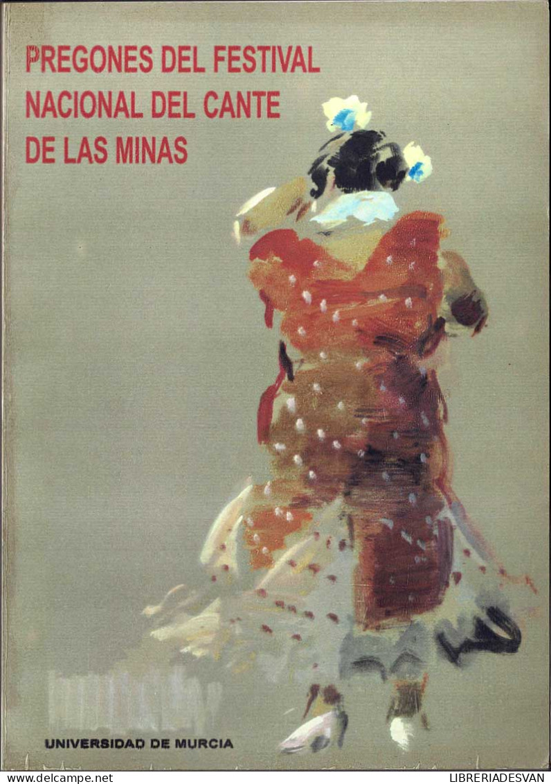 Pregones Del Festival Nacional Del Cante De Las Minas - Arte, Hobby