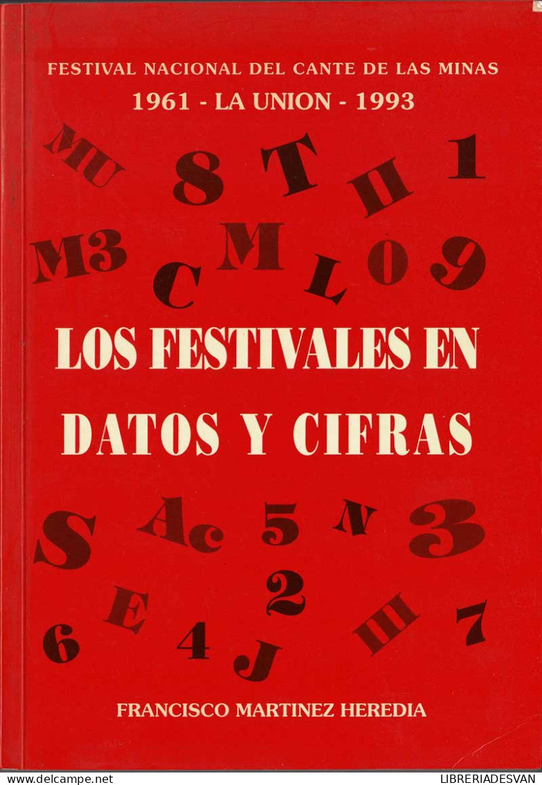 Los Festivales En Datos Y Cifras (dedicado) - Francisco Martínez Heredia - Arte, Hobby