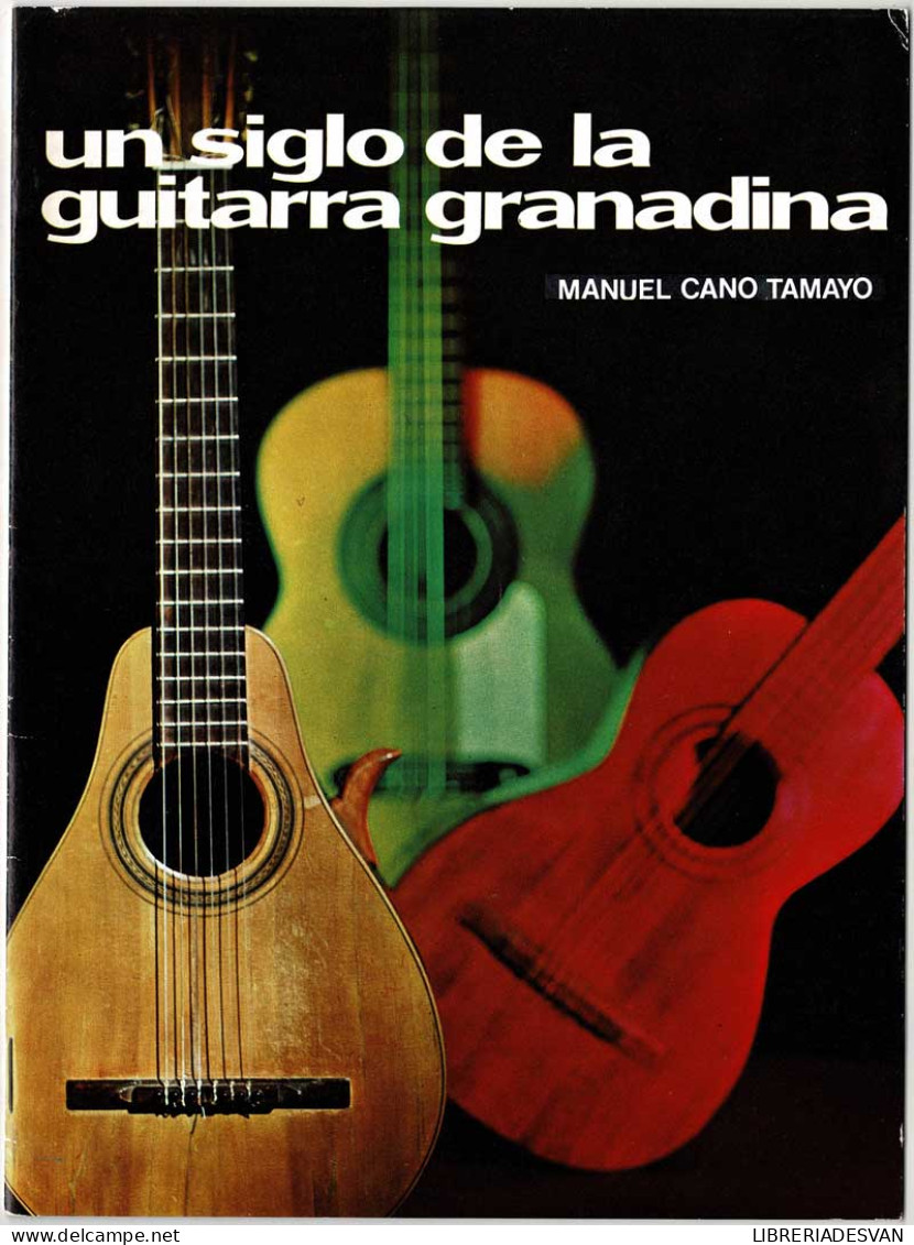 Temas De Nuestra Andalucía No. 38. Un Siglo De La Guitarra Granadina - Manuel Cano Tamayo - Kunst, Vrije Tijd
