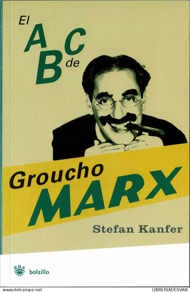 El ABC De Groucho Marx - Stefan Kanfer - Arts, Loisirs