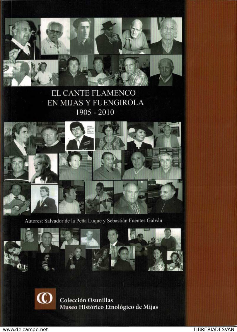 El Cante Flamenco En Mijas Y Fuengirola 1905-2010 - Salvador De La Peña Y Sebastián Fuentes - Arts, Hobbies