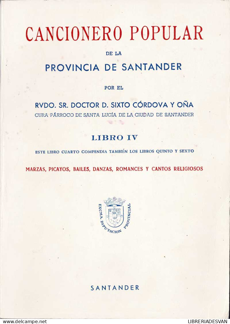 Cancionero Popular De La Provincia De Santander. Libro IV - Sixto Córdova Y Oña - Bellas Artes, Ocio