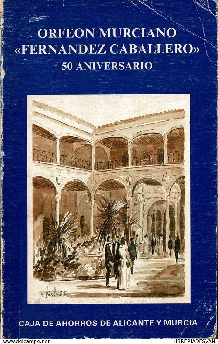 Orfeón Murciano Fernández Caballero. 50 Aniversario - Arts, Loisirs