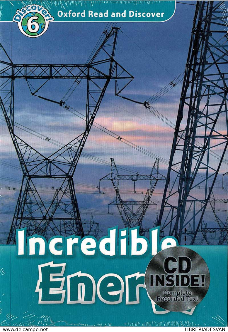 Oxford Read And Discover 6. Incredible Energy Audio CD Pack - AA.VV. - Cursos De Idiomas