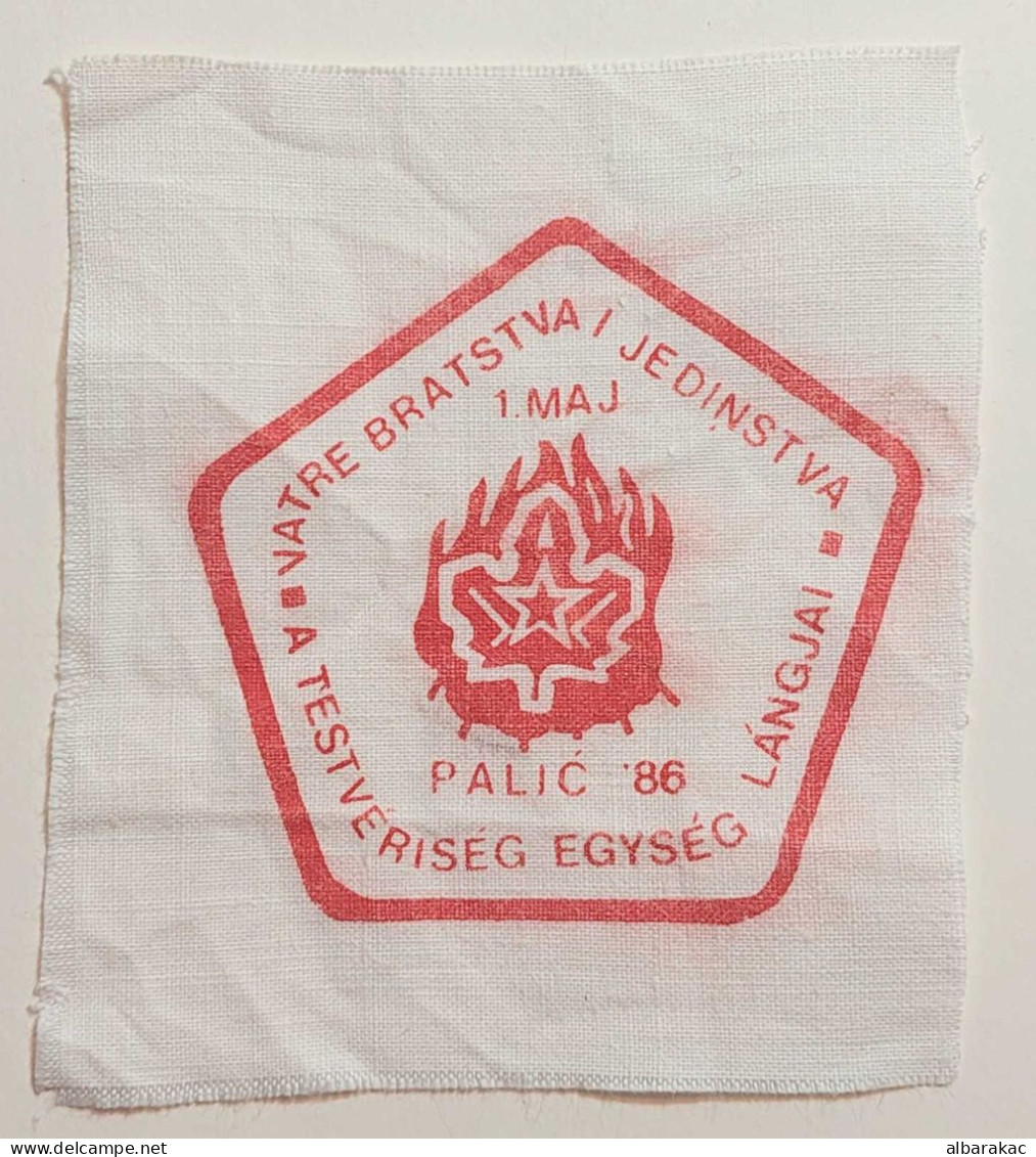 Serbia , Boy Scout Patches - The Fire Of Brotherhood And Unity - Palic 1986 1. Maj - Scouting