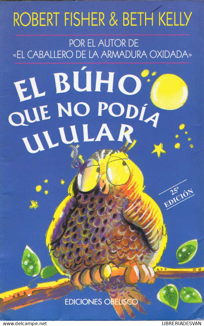 El Búho Que No Podía Ulular - Robert Fisher Y Beth Kelly - Libri Per I Giovani E Per I Bambini