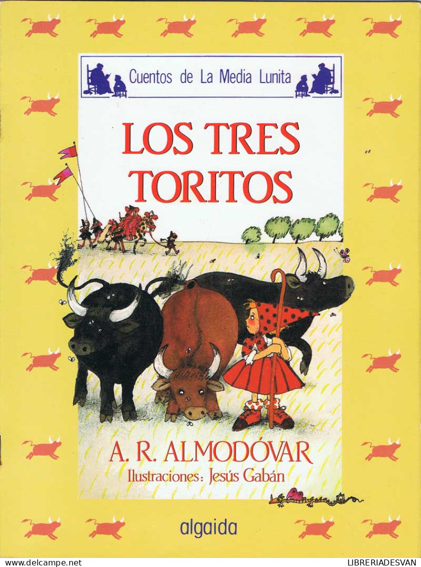 Los Tres Toritos. Cuentos De La Media Lunita Nº 15 - A. R. Almodóvar - Livres Pour Jeunes & Enfants