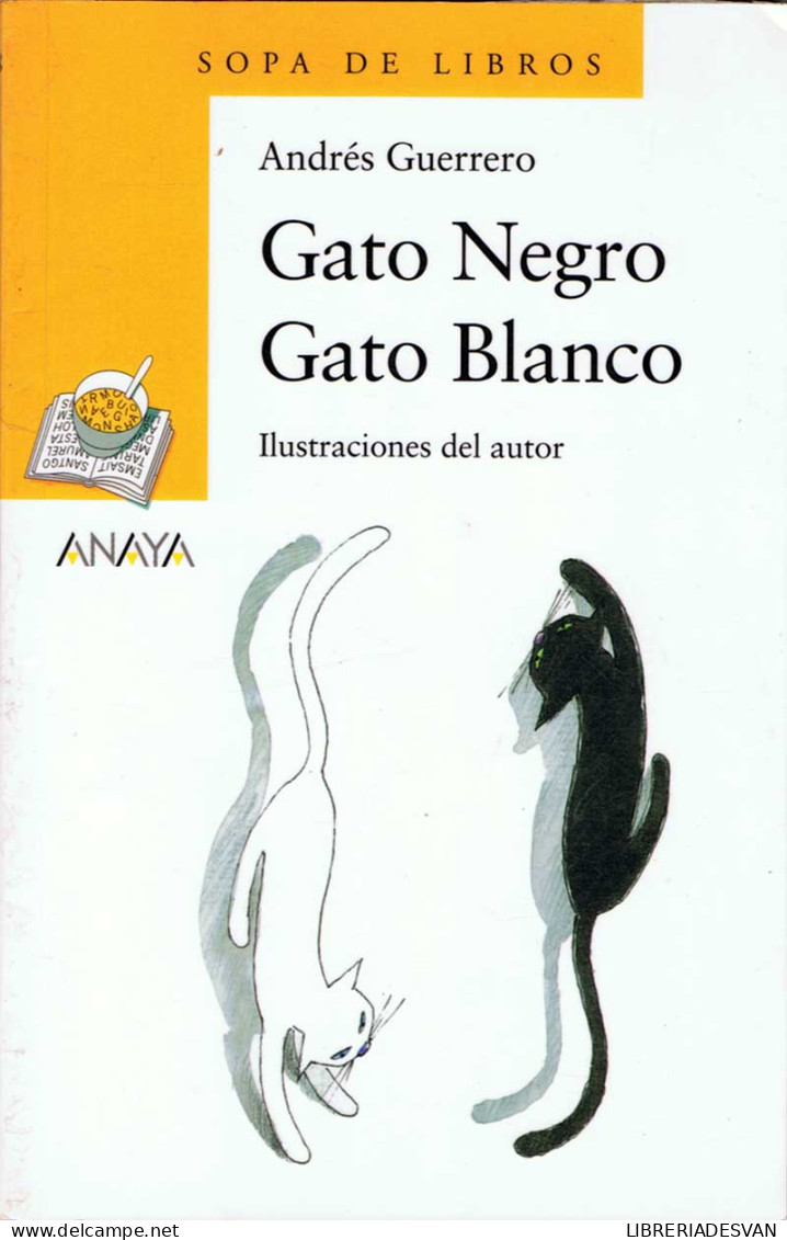 Gato Negro Gato Blanco - Andrés Guerrero - Infantil Y Juvenil