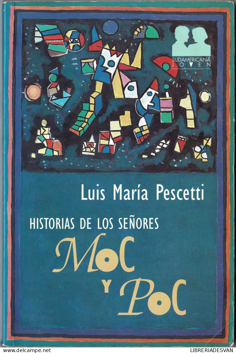 Historias De Los Señores Moc Y Poc - Luis María Pescetti - Libri Per I Giovani E Per I Bambini