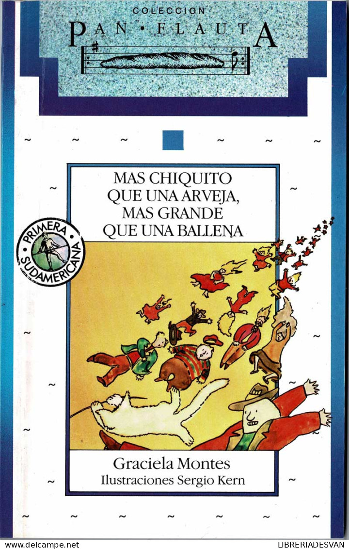 Más Chiquito Que Una Arveja, Más Grande Que Una Ballena - Graciela Montes - Livres Pour Jeunes & Enfants