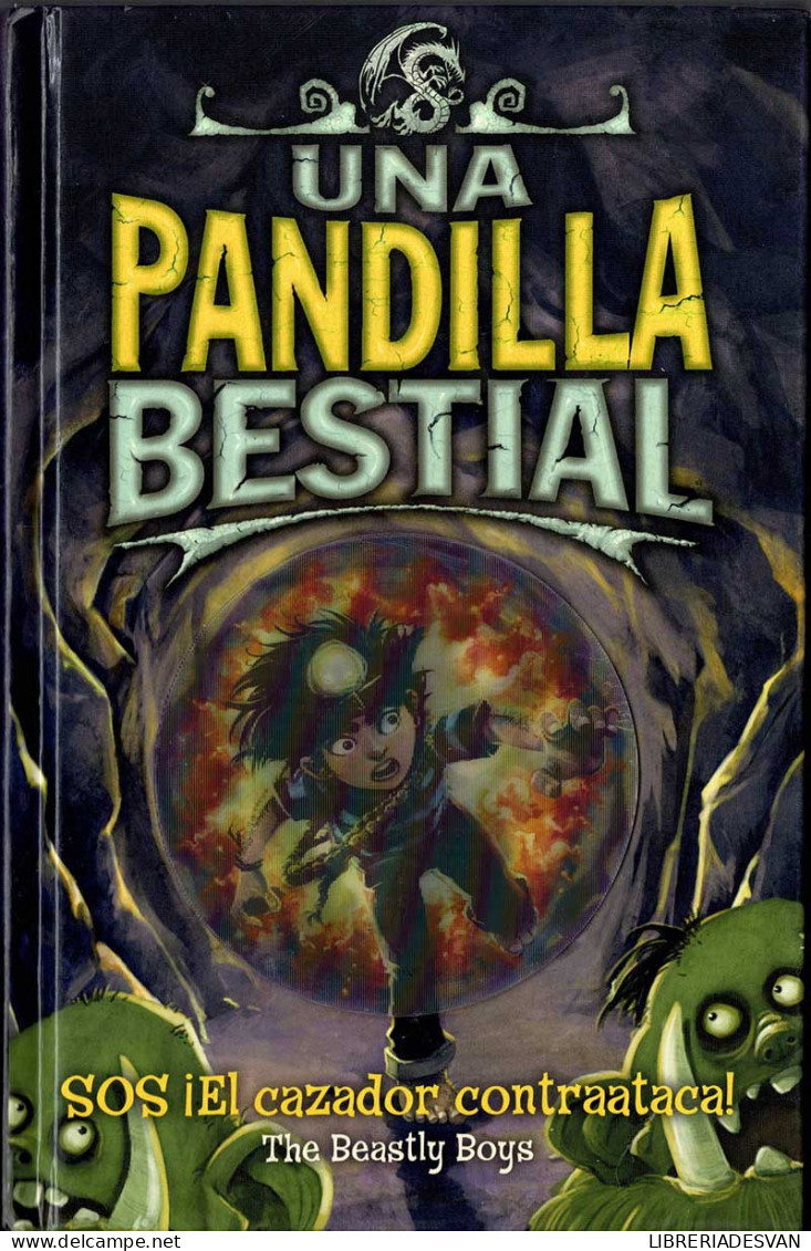 Una Pandilla Bestial. SOS El Cazador Contraataca - The Beastly Boys - Libri Per I Giovani E Per I Bambini