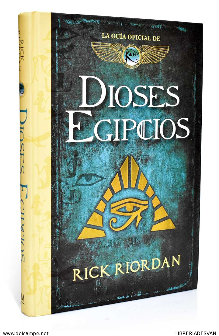 Dioses Egipcios: La Guía Oficial De Las Crónicas De Kane - Rick Riordan - Livres Pour Jeunes & Enfants
