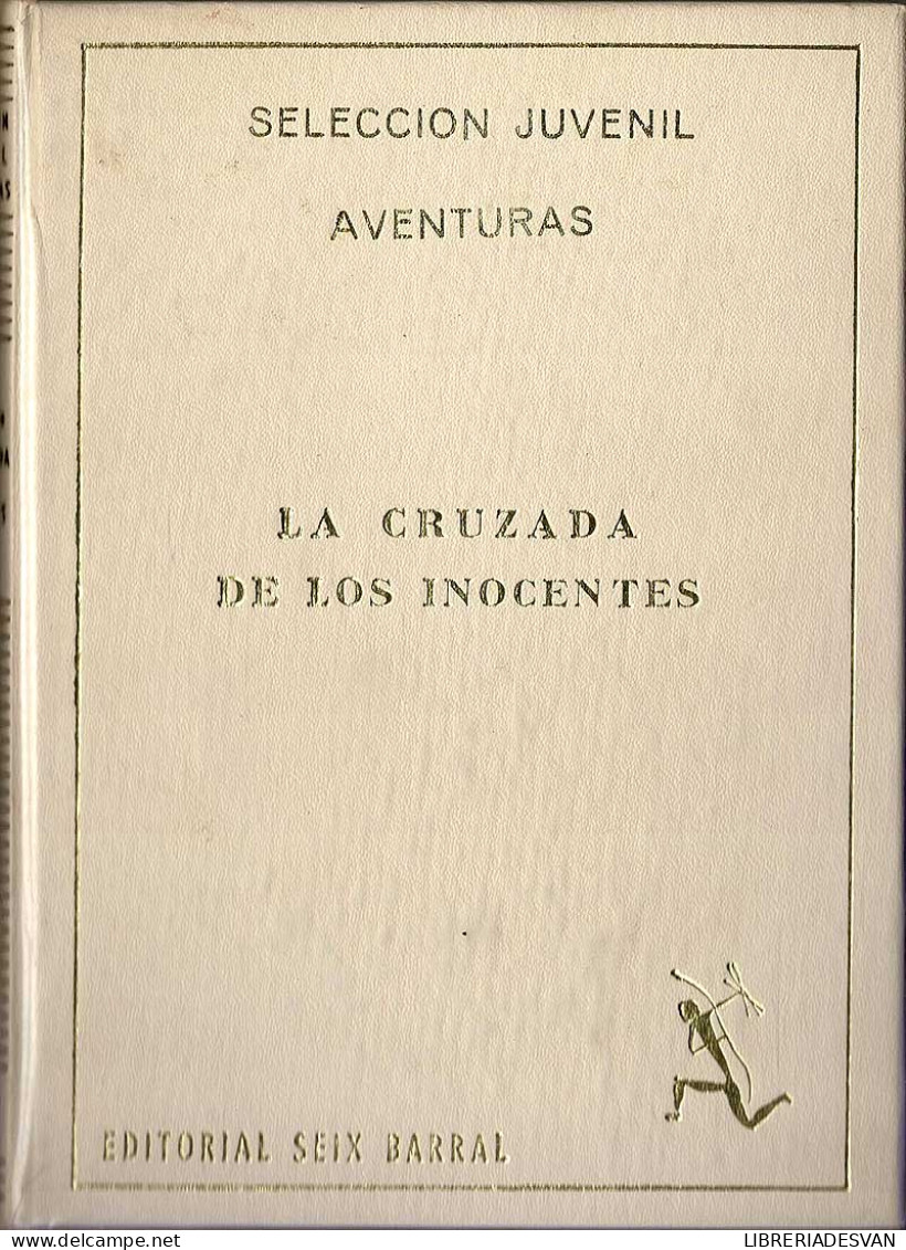 La Cruzada De Los Inocentes - Ernst Joseph Gorlich - Livres Pour Jeunes & Enfants