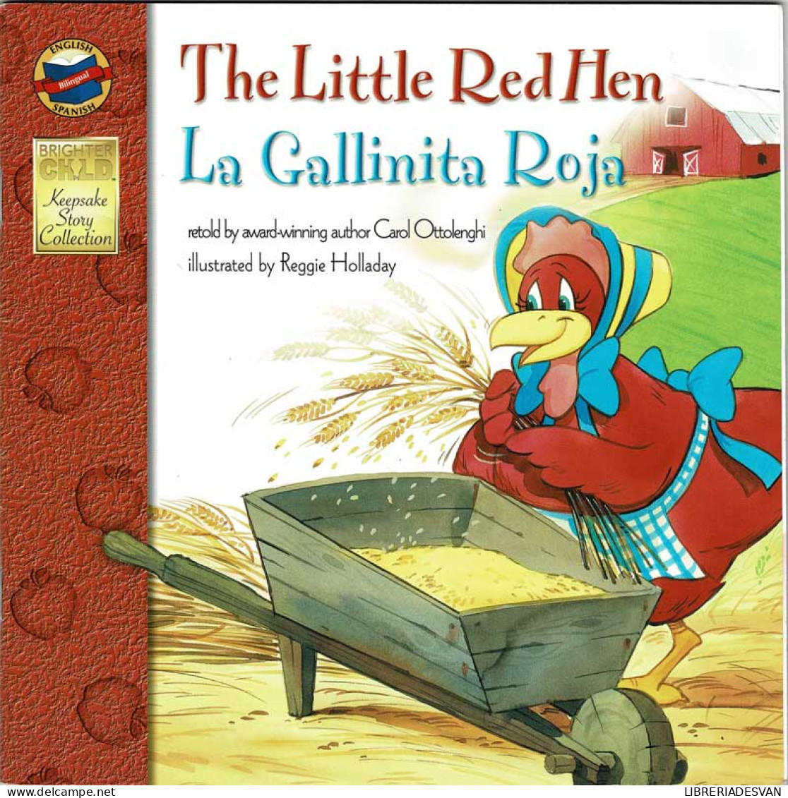 The Little Red Hen / La Gallinita Roja - Carol Ottolenghi & Reggie Holladay - Boek Voor Jongeren & Kinderen