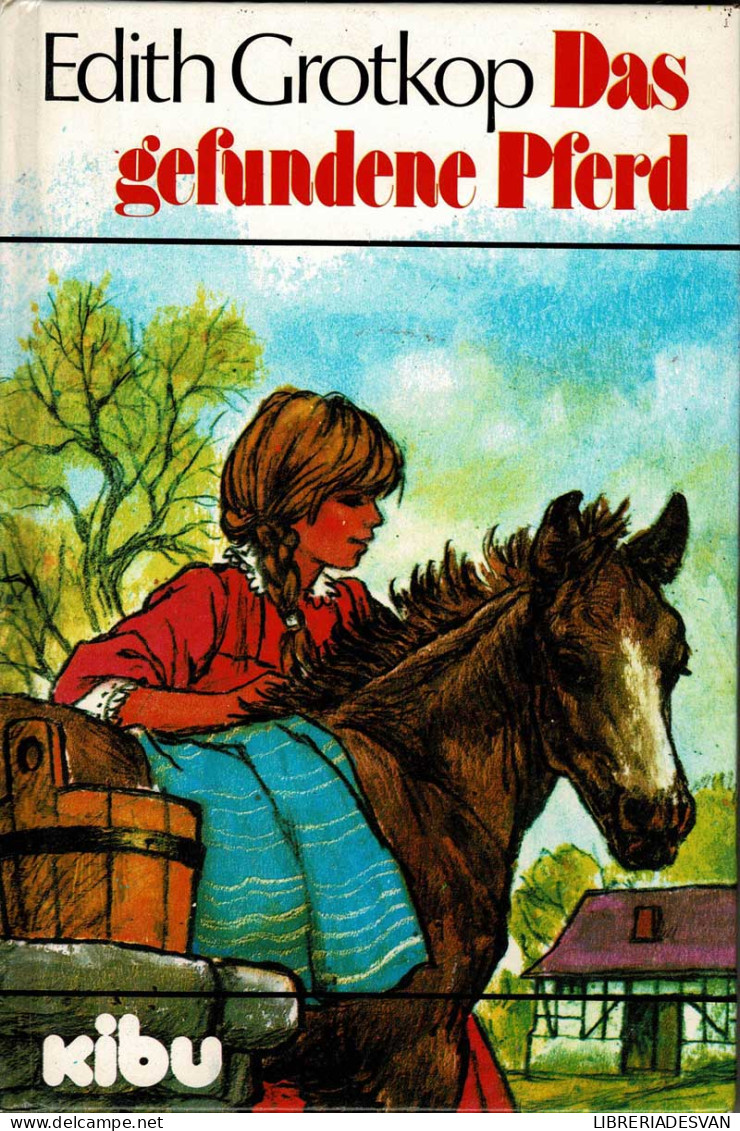 Das Gefundene Pferd - Edith Grotkop - Libri Per I Giovani E Per I Bambini