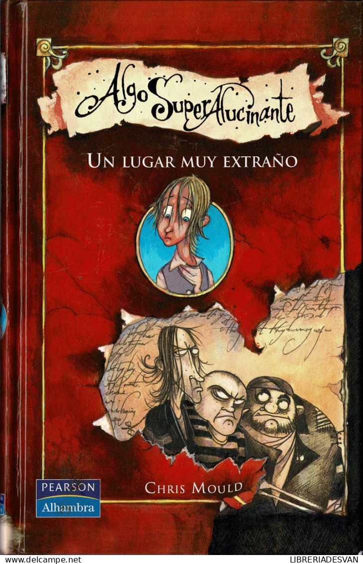 Algo Super Alucinante. Un Lugar Muy Extraño - Chris Mould - Boek Voor Jongeren & Kinderen