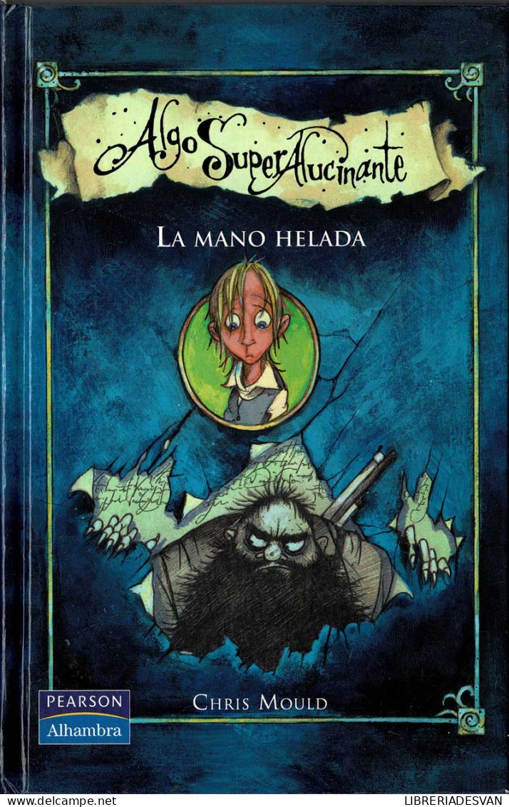 Algo Super Alucinante. La Mano Helada - Chris Mould - Livres Pour Jeunes & Enfants