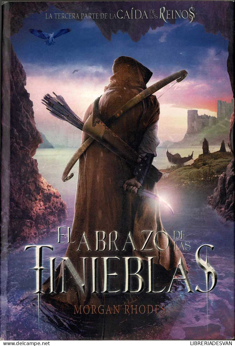 El Abrazo De Las Tinieblas. La Caída De Los Reinos 3 - Morgan Rhodes - Livres Pour Jeunes & Enfants