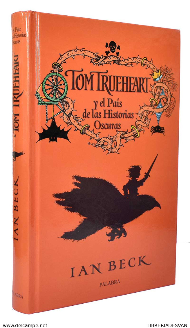 Tom Trueheart Y El País De Las Historias Oscuras - Ian Beck - Livres Pour Jeunes & Enfants