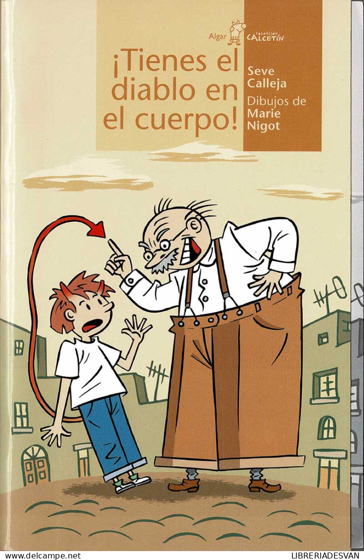 ¡Tienes El Diablo En El Cuerpo! - Seve Calleja, Marie Nigot - Livres Pour Jeunes & Enfants