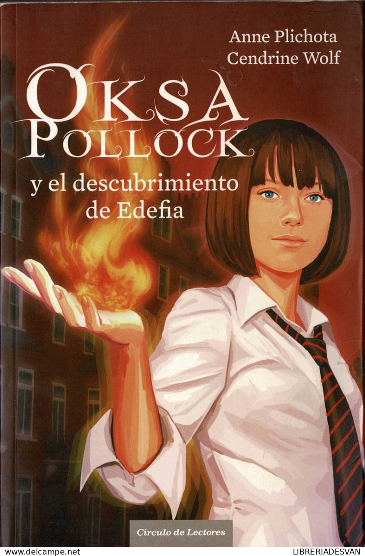 Oksa Pollock Y El Descubrimiento De Edefia - Anne Plichota, Cendrine Wolf - Livres Pour Jeunes & Enfants